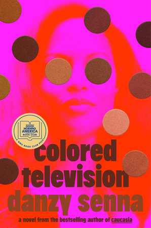 Book cover with the words Colored Television and Danzy Senna in the bottom third; a woman's outline in bright red on a pink background with large dots of varying shades of brown overlaying her 