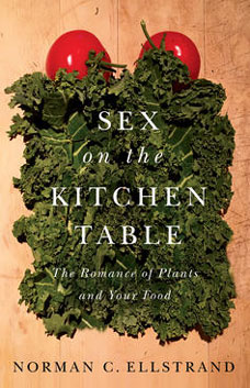 Sex on the Kitchen Table: The Romance of Plants and Your Food book cover